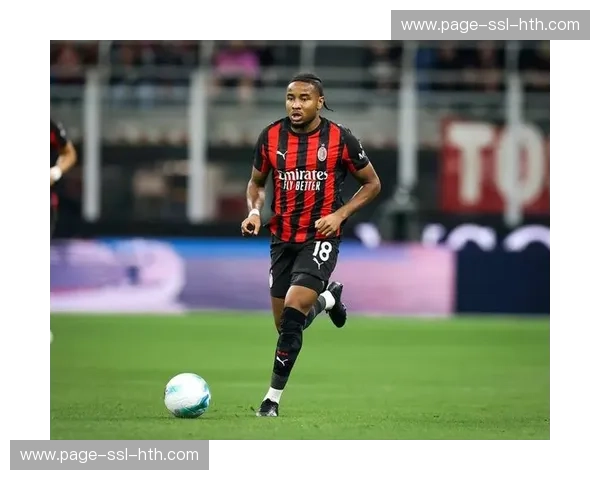 恩昆库单刀踢飞失良机，AC米兰客场仍三球完胜展现效率